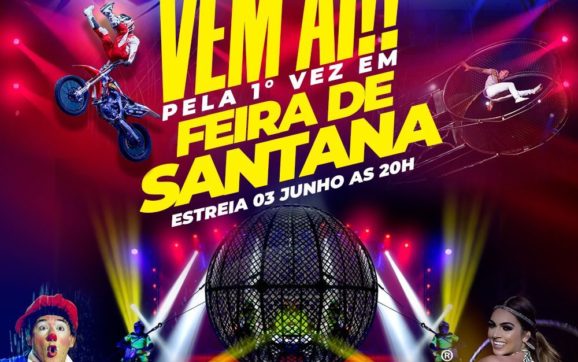 Le Cirque em Feira de Santana: espetáculos a partir do dia 03 de junho
