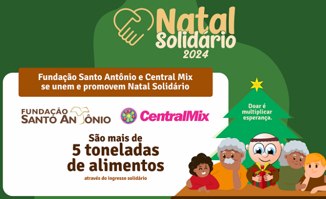 Fundação Santo Antônio e Central Mix se unem e promovem doação histórica de alimentos para a campanha Natal Solidário