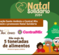 Fundação Santo Antônio e Central Mix se unem e promovem doação histórica de alimentos para a campanha Natal Solidário