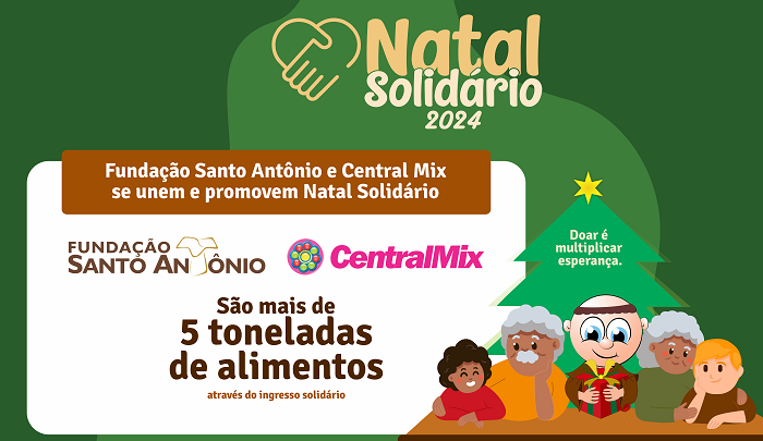 Fundação Santo Antônio e Central Mix se unem e promovem doação histórica de alimentos para a campanha Natal Solidário