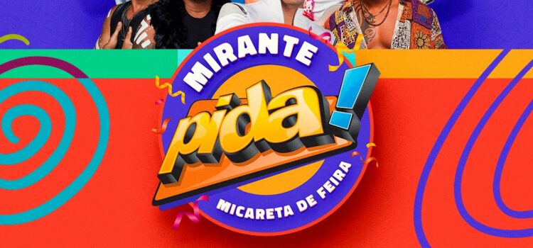 Pela primeira vez na Micareta de Feira: Mirante do Pida!